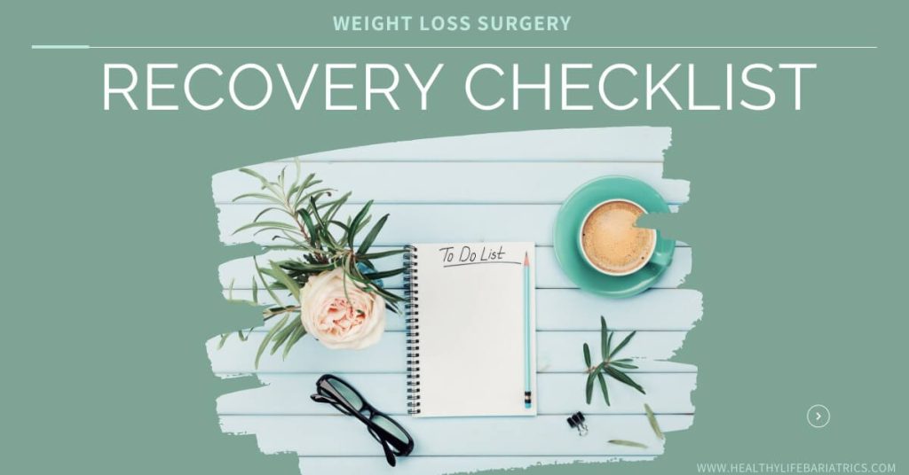 Weight loss surgery recovery checklist.