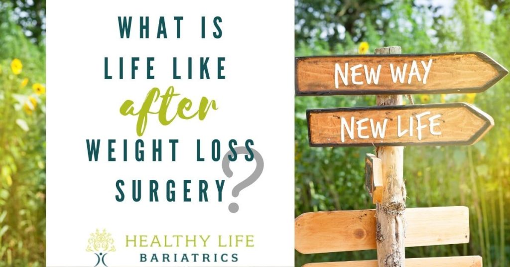 What is life like after weight loss surgery?.