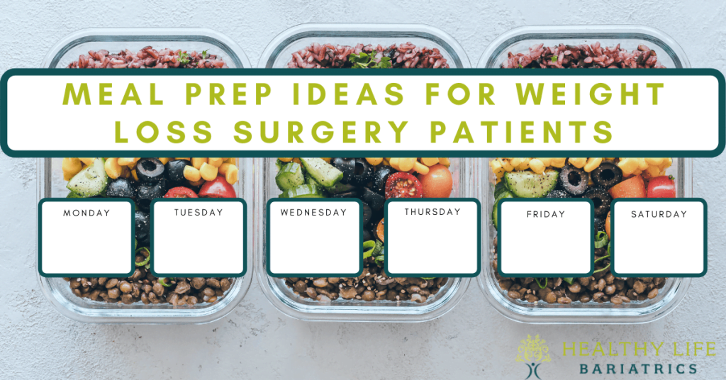 Meal prep ideas for weight loss surgery patients.