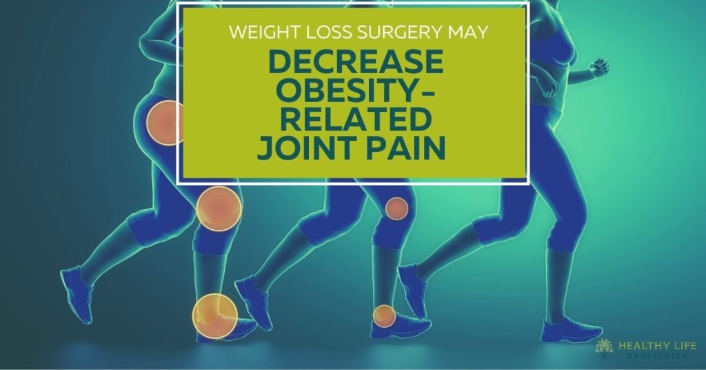 Weight surgery man decrease obesity - related joint pain.