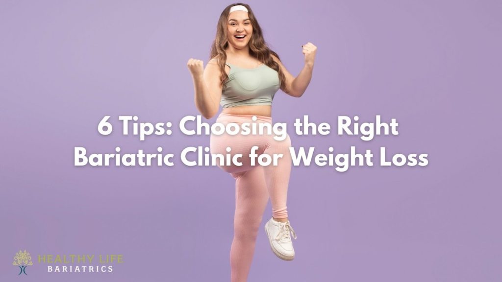 Choosing the Right Bariatric Clinic for Weight Loss